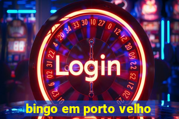 bingo em porto velho